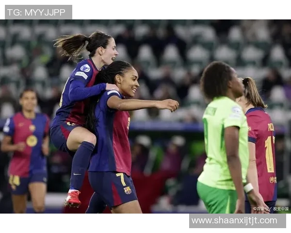 巴萨女足半决赛两回合8进决赛的精彩历程与战术分析